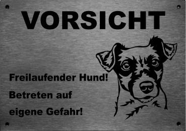 Edelstahl Warnschild Jack RussellVORSICHT Freilaufender Hund! Betreten auf eigene Gefahr!